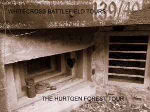 Hell of the Hurtgen Forest Tour